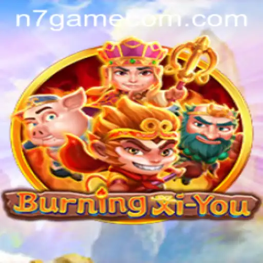 Discover the Adventure of BurningXiYou: A Journey Through Mythical Realms