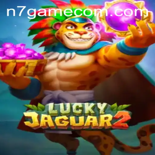 Discovering the Thrills of Luckyjaguar2: An In-Depth Look at n7.game's Latest Release